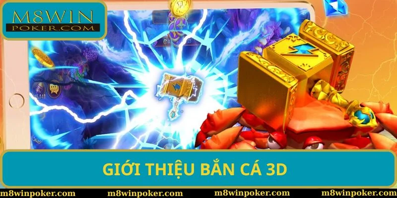 Một số thông tin tổng quan về bắn cá 3D Một số thông tin tổng quan về bắn cá 3D