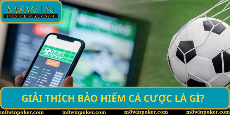 Bảo hiểm cá cược sẽ hoàn lại một số vốn cho bạn sau khi bị thua Bảo hiểm cá cược sẽ hoàn lại một số vốn cho bạn sau khi bị thua