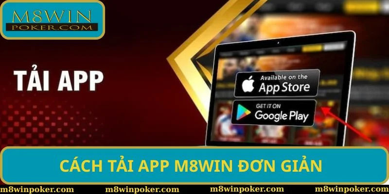 Cách tải app M8WIN đơn giản và nhanh nhất Cách tải app M8WIN đơn giản và nhanh nhất
