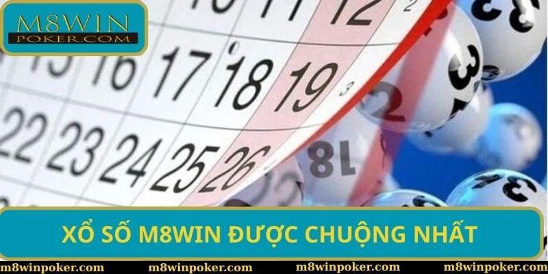 Xổ số M8WIN là hình thức được chuộng nhất Xổ số M8WIN là hình thức được chuộng nhất